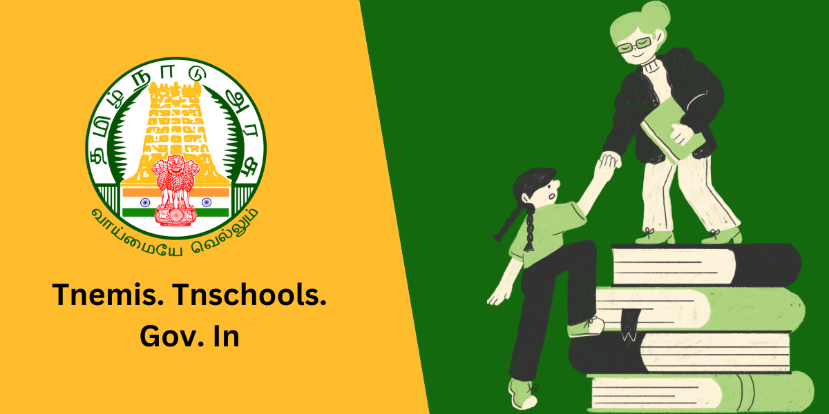 Tnemis. Tnschools. Gov. In: Your Comprehensive Guide to Tamil Nadu’s School Management System