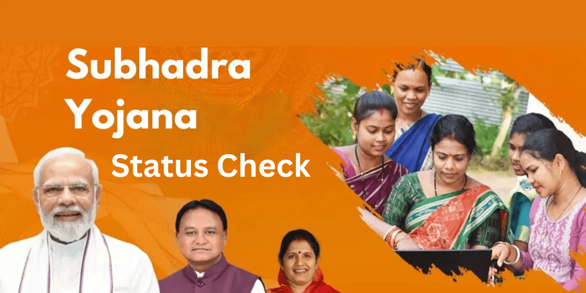 Subhadra Yojana Status Check: A Complete Guide