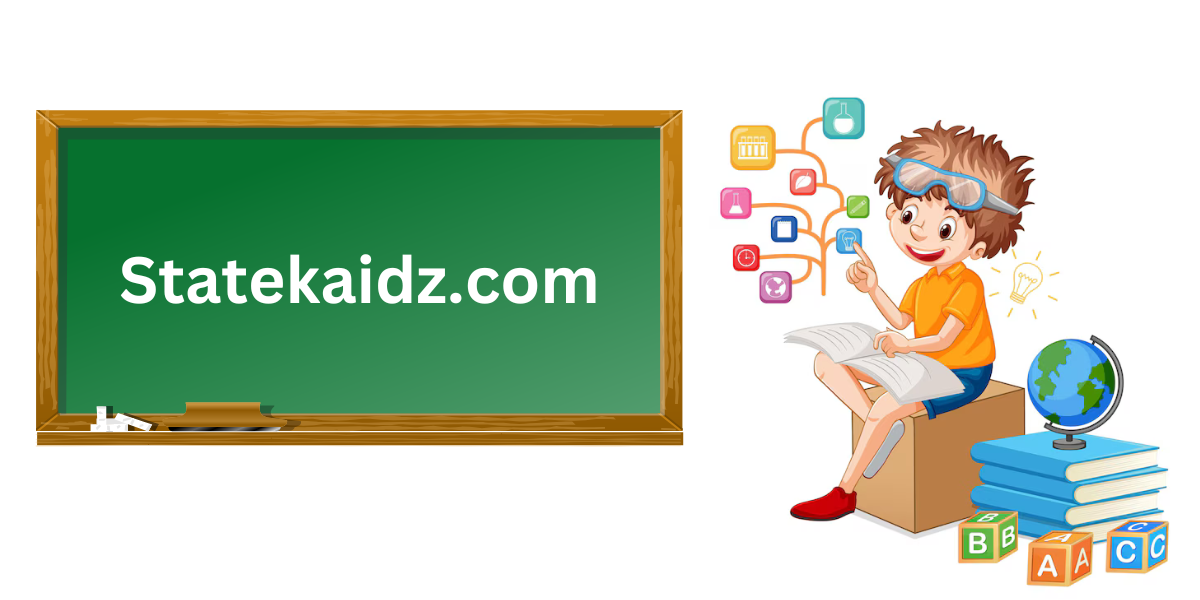 Statekaidz.com – The Ultimate Platform for Kids’ Learning, Entertainment, and Growth